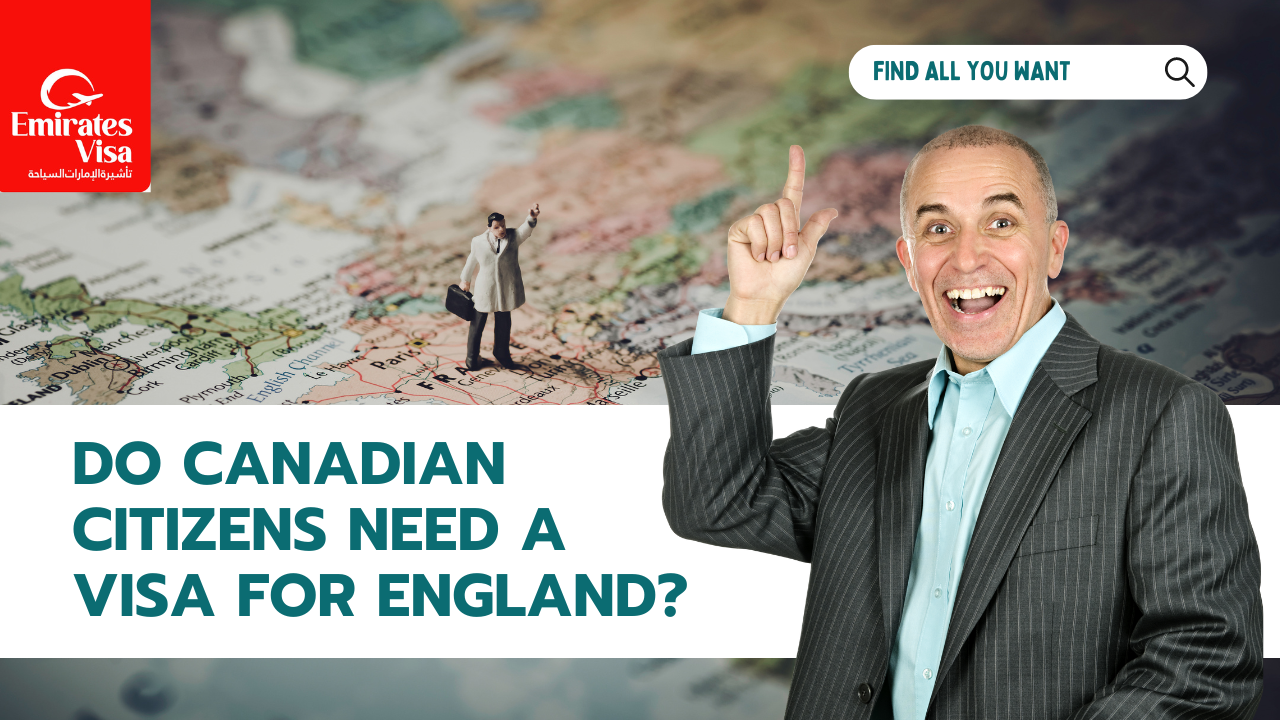 You are currently viewing Do Canadian Citizens Need a Visa for England?