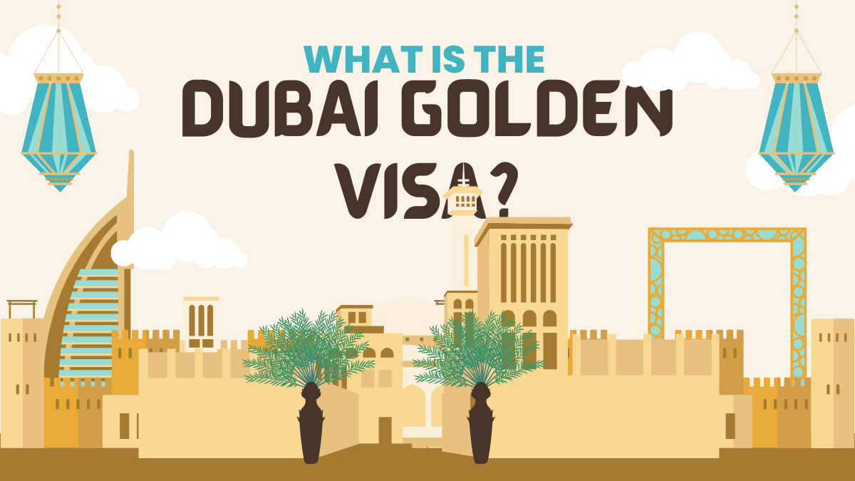 You are currently viewing What is the Dubai Golden Visa?