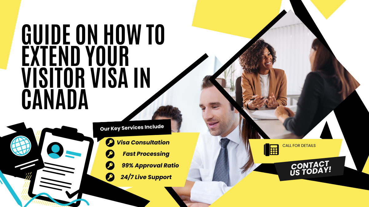You are currently viewing Guide on How to Extend Your Visitor Visa in Canada